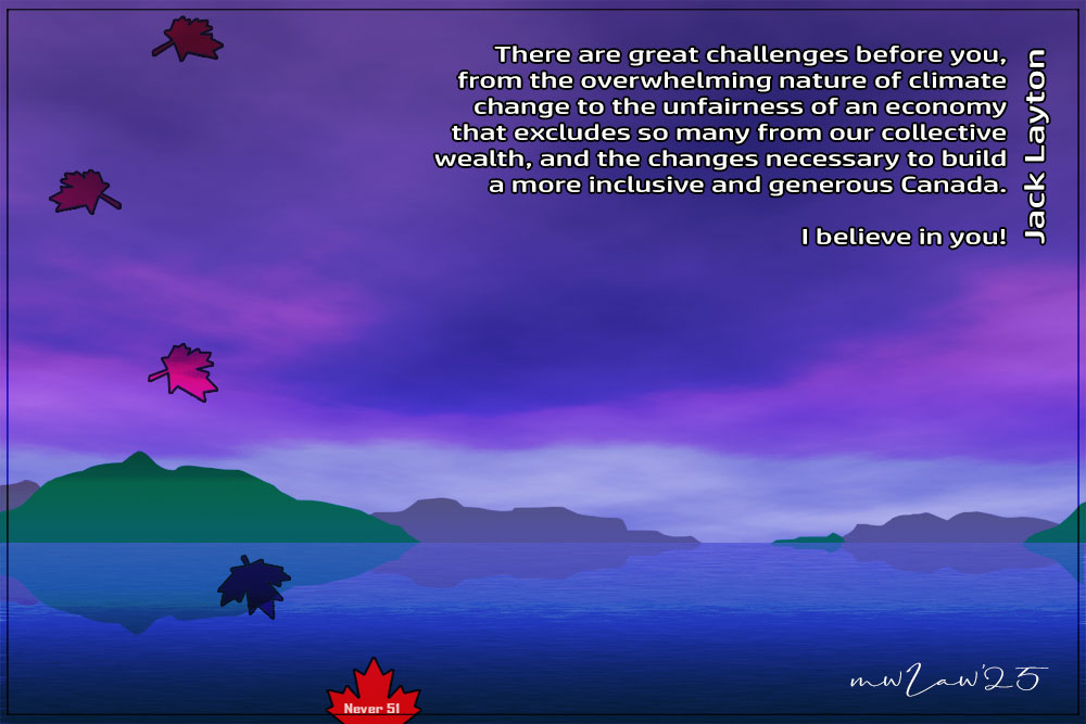 A quote by Jack Layton ALL Canadians should believe!